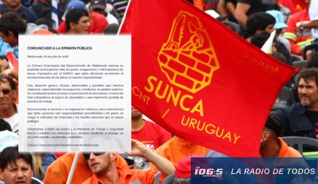Cámara Empresarial (Maldonado): expresan profunda preocupación ante paros del SUNCA y advierten por posibles despidos.