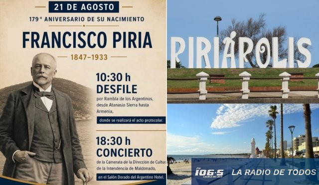 Piriápolis (aniversario): conmemoran el 179° aniversario del nacimiento de Francisco Piria con desfile y concierto.